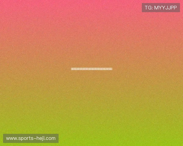 开云足球官网最新赛事信息全面解析助你掌握第一手比赛动态